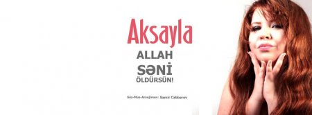 Sumqayıtlı müğənni: "Allah səni öldürsün"