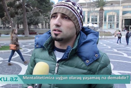 Azərbaycanda mentalitetə uyğun yaşamaq nə deməkdir?