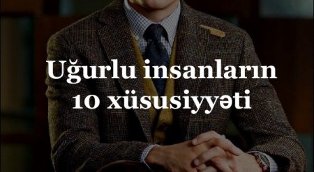 Uğurlu insanların 10 xüsusiyyəti
