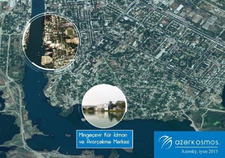Avropa Oyunlarının obyektləri kosmosdan belə görünür