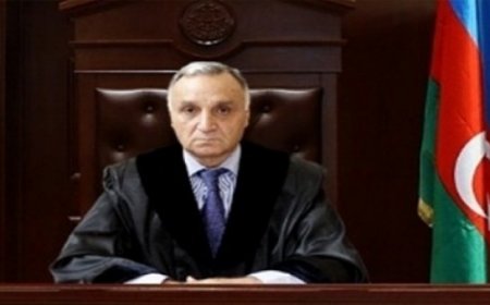 Apellyasiya Məhkəməsinin sədri vəfat etdi