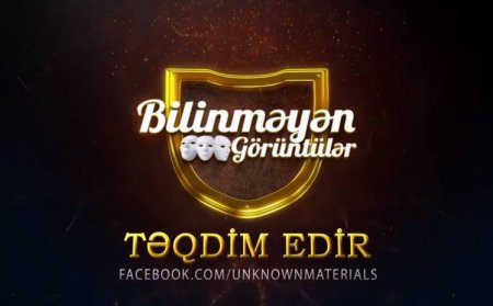 “Bilinməyən görüntülər”