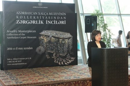 Xalça Muzeyində “Zərgərlik inciləri” ekspozisiyasının təqdimatı