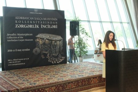 Xalça Muzeyində “Zərgərlik inciləri” ekspozisiyasının təqdimatı