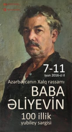 Xalq rəssamı Baba Əliyevin 100 illik yubiley sərgisi keçiriləcəkdir