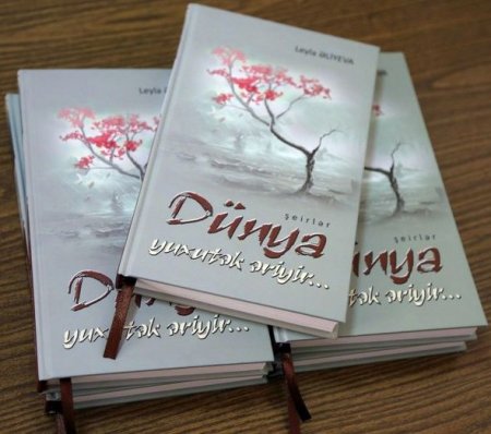 Leyla Əliyevanın şeirlər kitabı nəşr olunub