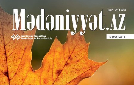 “Mədəniyyət.AZ” jurnalının bu sayında nələr var?