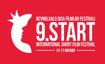 IX “START” Beynəlxalq Qısa Filmlər Festivalına film qəbuluna start verildi